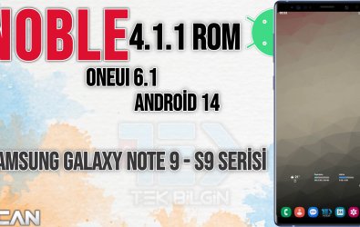 Noble 4.1.1 CALABRIA III - Android 14 OneUI 6.1 | Samsung Galaxy S9 / S9+ / Note 9 Özel Rom | Yapay Zeka