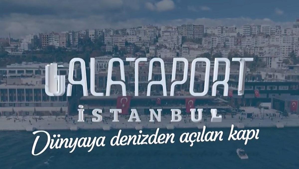 Galataport İstanbul: Dünyaya denizden açılan kapı