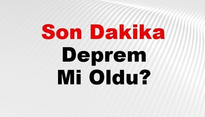 Son dakika deprem mi oldu? Az önce deprem nerede oldu? İstanbul, Ankara, İzmir ve il il AFAD son depremler 19 Eylül 2024