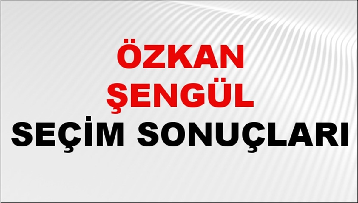 Özkan Şengül Seçim Sonuçları 2024 Canlı: 31 Mart 2024 Türkiye Özkan Şengül Yerel Seçim Sonucu ve İlçe İlçe YSK Oy Sonuçları Son Dakika