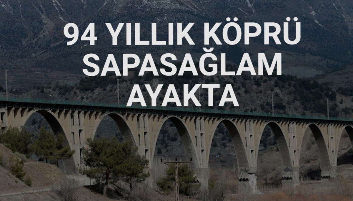 Adıyaman'daki 94 yıllık Alman Köprüsü depremde ayakta kaldı